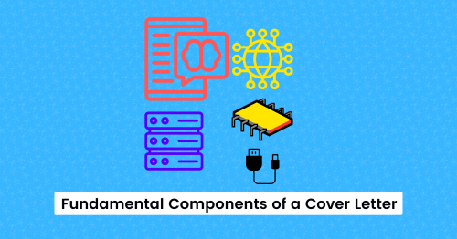 Fundamental Components of a Cover Letter