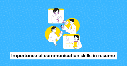 Why are Communication Skills Important in Your Resume