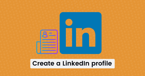 Create a LinkedIn profile