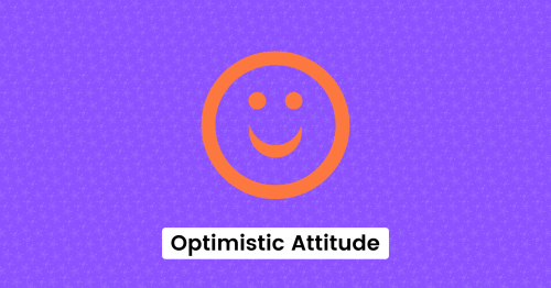 Optimistic Attitude