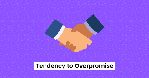 Weakness: Tendency to Overpromise in Job Interviews